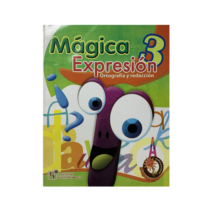MAGICA EXPRESION 3, ORTOGRAFIA Y REDACCION